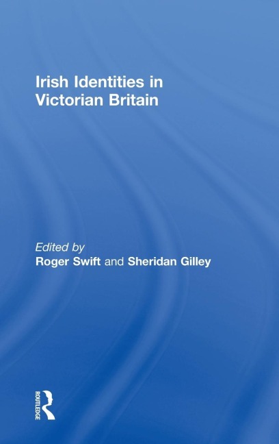 Irish Identities in Victorian Britain - 