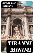Cover-Bild zum Titel 'Tiranni minimi' von 'Gerolamo Rovetta'