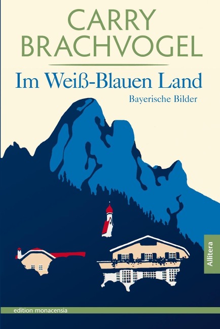 Im Weiß-Blauen Land - Carry Brachvogel