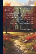 Cover-Bild zum Titel 'Die alte und neue böhmische Brüder, als Deren merckwürdige und erbauliche Historie zur Erkenntniss und Wiederholung, besonders bey Ggegenwärtiger Zeit, der Kirchen Gottes wieder nothwendig zu werden scheinet, Aus Richtigen Urkunden Also Hergeleitet' von 'Georg Cunrad Rieger'