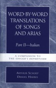 Cover-Bild zum Titel 'Word-by-Word Translations of Songs and Arias, Part II' von 'Daniel Harris, Arthur Schoep'