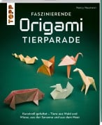 Cover-Bild zum Titel 'Faszinierende Origami-Tierparade' von 'Nancy Neumann'