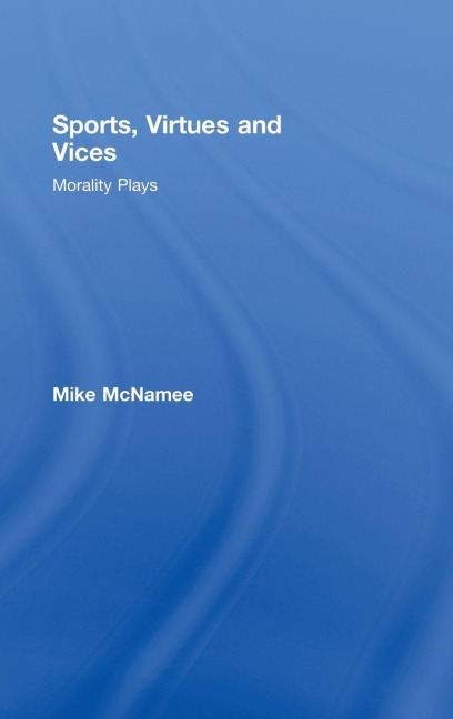 Sports, Virtues and Vices - Mike Mcnamee