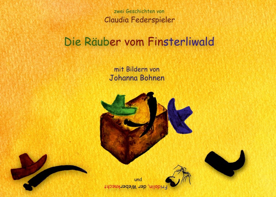 Die Räuber vom Finsterliwald u. Fridolin der Weberknecht - Claudia Federspieler