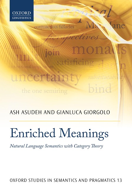 Enriched Meanings - Ash Asudeh, Gianluca Giorgolo