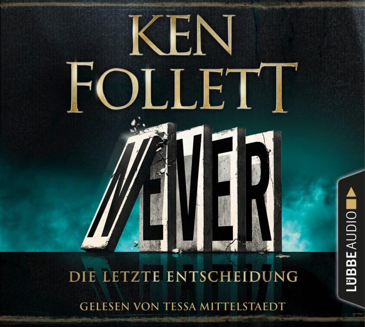 Never - Die letzte Entscheidung - Ken Follett