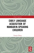 Cover-Bild zum Titel 'Early Language Acquisition of Mandarin-Speaking Children' von 'Yunqiu Zhang'