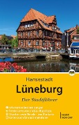 Lüneburg - Der Stadtführer - Eckhard Michael, Christiane Stagge