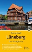 Cover-Bild zum Titel 'Lüneburg - Der Stadtführer' von 'Eckhard Michael, Christiane Stagge'