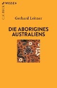 Die Aborigines Australiens - Gerhard Leitner