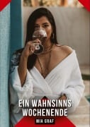 Cover-Bild zum Titel 'Ein Wahnsinns Wochenende' von 'Mia Graf'