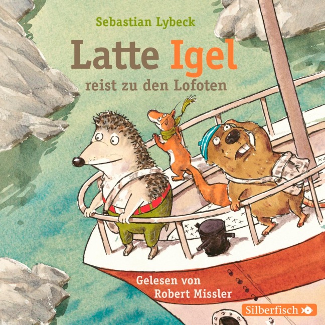 Latte Igel 2: Latte Igel reist zu den Lofoten - Sebastian Lybeck