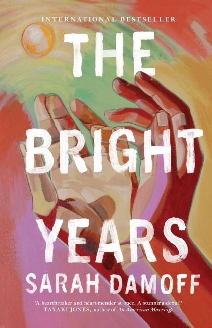 The Bright Years - Sarah Damoff