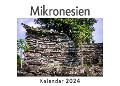 Mikronesien (Wandkalender 2024, Kalender DIN A4 quer, Monatskalender im Querformat mit Kalendarium, Das perfekte Geschenk) - Anna Müller