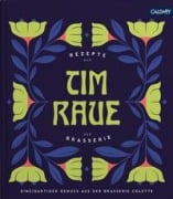 Cover-Bild zum Titel 'Tim Raue - Rezepte aus der Brasserie' von 'Tim Raue, Katharina Raue'