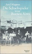 Cover-Bild zum Titel 'Die Schachspieler von Buenos Aires' von 'Ariel Magnus'
