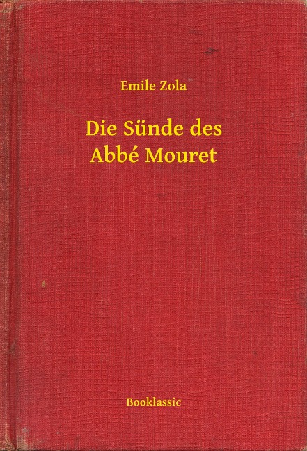 Die Sünde des Abbé Mouret - Emile Zola