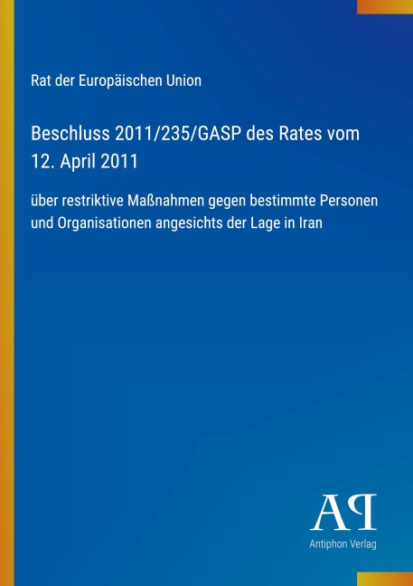 Beschluss 2011/235/GASP des Rates vom 12. April 2011 - Rat der Europäischen Union