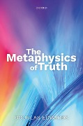 Cover-Bild zum Titel 'The Metaphysics of Truth' von 'Douglas Edwards'