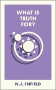 Cover-Bild zum Titel 'What Is Truth For?' von 'N. J. Enfield'