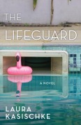 Cover-Bild zum Titel 'The Lifeguard' von 'Laura Kasischke'