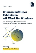 Wissenschaftliches Publizieren mit Word für Windows - Klaus P. Greis