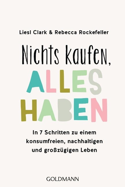 Nichts kaufen, alles haben - Liesl Clark, Rebecca Rockefeller