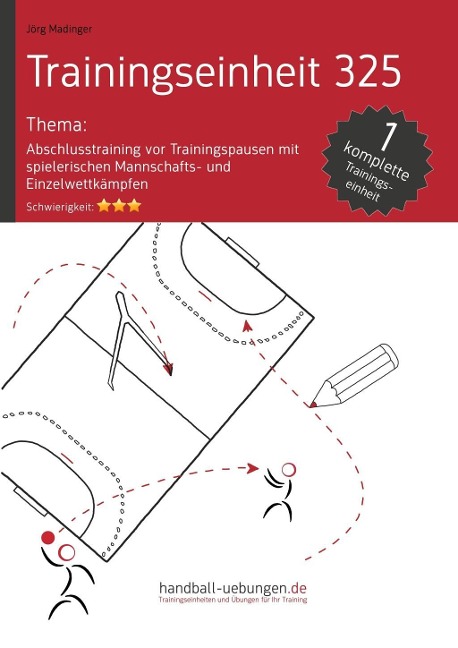 Abschlusstraining vor Trainingspausen mit spielerischen Mannschafts- und Einzelwettkämpfen (TE 325) - Jörg Madinger