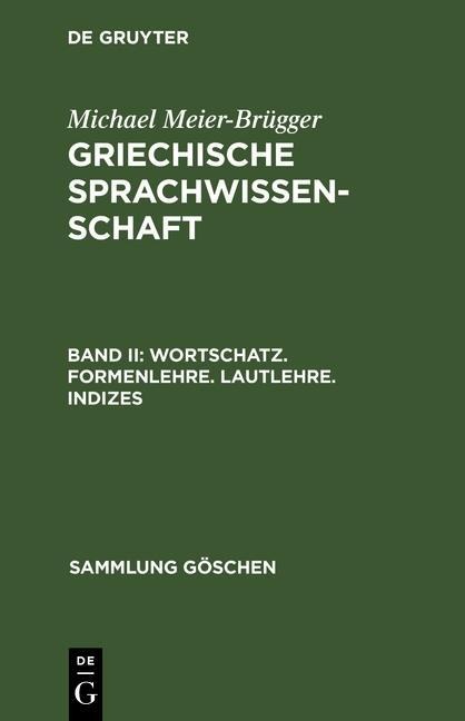 Wortschatz. Formenlehre. Lautlehre. Indizes - Michael Meier-Brügger