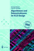 Cover-Bild zum Titel 'Algorithmen und Datenstrukturen im VLSI-Design' von 'Thorsten Theobald, Christoph Meinel'