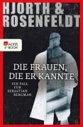 Cover-Bild zum Titel 'Die Frauen, die er kannte' von 'Michael Hjorth, Hans Rosenfeldt'