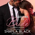 Cover-Bild zum Titel 'Seducing the Bride' von 'Shayla Black'
