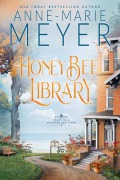 Cover-Bild zum Titel 'Honey Bee Library (Sweet Tea and a Southern Gentleman, #7)' von 'Anne-Marie Meyer'