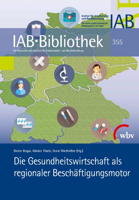Die Gesundheitswirtschaft als regionaler Beschäftigungsmotor - 