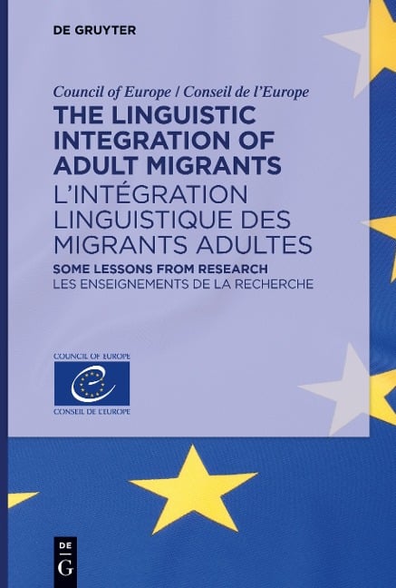 The Linguistic Integration of Adult Migrants / L¿intégration linguistique des migrants adultes - 