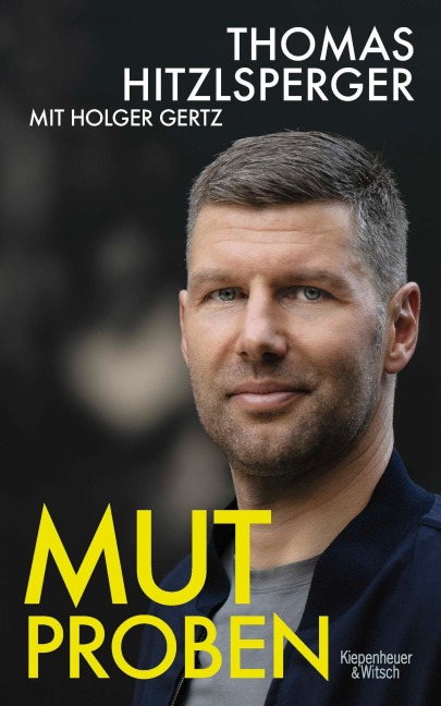 Mutproben - Thomas Hitzlsperger, Holger Gertz