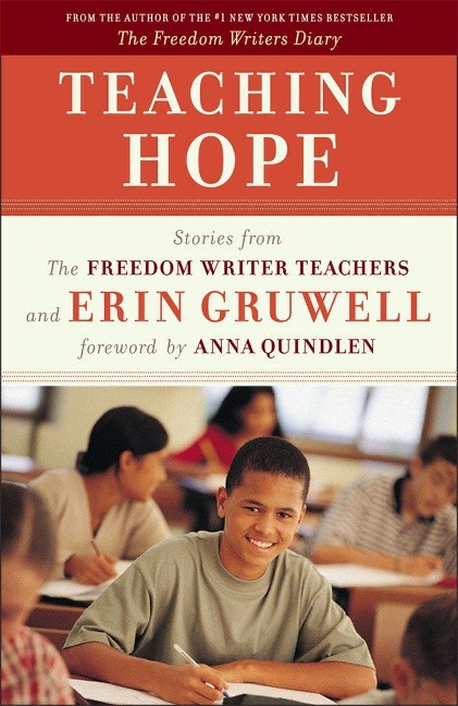 Teaching Hope - The Freedom Writers, Erin Gruwell