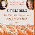 Cover-Bild zum Titel 'Der Tag, als meine Frau einen Mann fand' von 'Sibylle Berg'