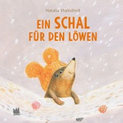 Cover-Bild zum Titel 'Ein Schal für den Löwen' von 'Natalia Shaloshvili'