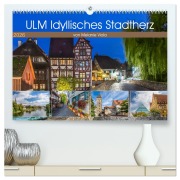 Cover-Bild zum Titel 'ULM Idyllisches Stadtherz (hochwertiger Premium Wandkalender 2026 DIN A2 quer), Kunstdruck in Hochglanz' von 'Melanie Viola'