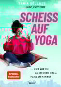 Cover-Bild zum Titel 'Scheiß auf Yoga!' von 'Tania Söllner'