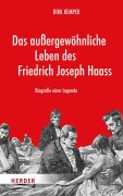 Cover-Bild zum Titel 'Das außergewöhnliche Leben des Friedrich Joseph Haass' von 'Dirk Kemper'