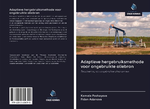 Adaptieve hergebruiksmethode voor ongebruikte oliebron - Kamala Pashayeva, Fidan Aslanova