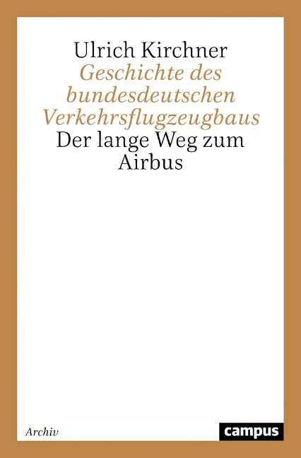Geschichte des bundesdeutschen Verkehrsflugzeugbaus - Ulrich Kirchner