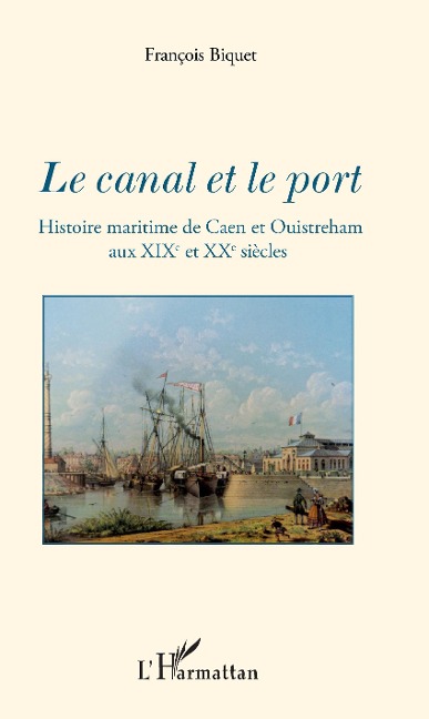 Le canal et le port - Biquet Francois Biquet