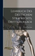 Lehrbuch Des Deutschen Strafrechts, Dritte Auflage - Franz Von Liszt