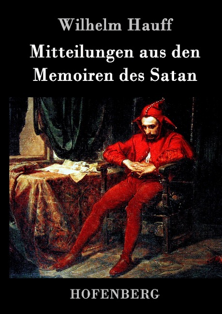 Mitteilungen aus den Memoiren des Satan - Wilhelm Hauff