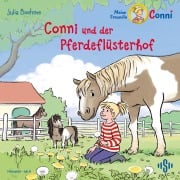 Cover-Bild zum Titel 'Conni und der Pferdeflüsterhof (Meine Freundin Conni - ab 6)' von 'Julia Boehme'
