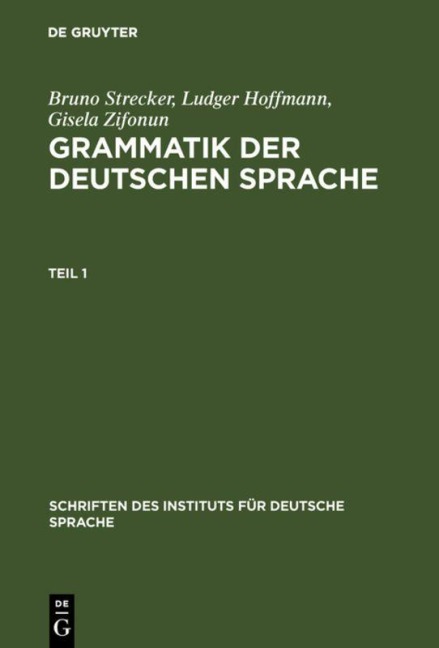 Grammatik der deutschen Sprache - Gisela Zifonun, Bruno Strecker, Ludger Hoffmann