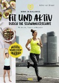 Mom in Balance: Fit und aktiv durch die Schwangerschaft - Esther van Diepen